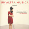 Tutta un'altra musica. Nuova ediz.