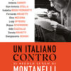 Un italiano contro. Il secolo lungo di Montanelli