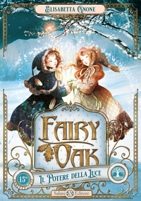 Il potere della luce. Fairy Oak Vol. 3