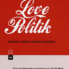 Lovepolitik. Quando la politica diventa marketing