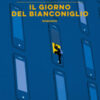 Il giorno del Bianconiglio