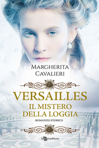 Versailles. Il mistero della loggia