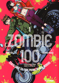 Zombie 100. Cento cose da fare prima di non-morire Vol. 1