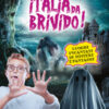 Italia da... brivido! I 100 luoghi di streghe, fantasmi, segreti e misteri