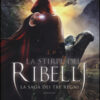 La stirpe dei ribelli. La saga dei tre regni