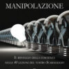Come liberarsi dalla manipolazione. Il risveglio della coscienza nelle 40 lezioni del vostro Scarasaggio