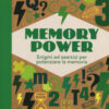 Memory power. Enigmi ed esercizi per potenziare la memoria