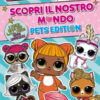 Pets. L.O.L. surprise! Scopri il nostro mondo. Pets edition. Ediz. a colori