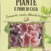 Guida facile alle piante e fiori di casa. Conoscerle, curarle, abbinarle tra loro