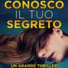 Conosco il tuo segreto