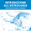 Introduzione all'astrologia e decifrazione dello zodiaco