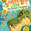 Lo spaventoso libro per giocare e colorare. Gigantosaurus. Con adesivi. Ediz. a colori