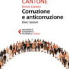 Corruzione e anticorruzione. Dieci lezioni