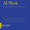 Ai-work. La digitalizzazione del lavoro