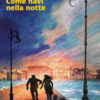 Come navi nella notte