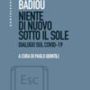 Niente di nuovo sotto il sole. Dialogo sul Covid-19