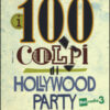 i 100 colpi di Hollywood Party