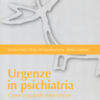 Urgenze in psichiatria. Come e quando intervenire