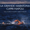 La grande maratona Capri-Napoli. Una storia di atleti, mare e delitti