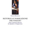 Retorica e narrazione del viaggio. Diari, relazioni, itinerari fra Quattro e Cinquecento