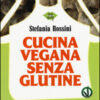 Cucina vegana senza glutine