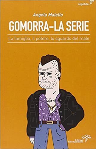Gomorra. La serie. La famiglia, il potere, lo sguardo del male
