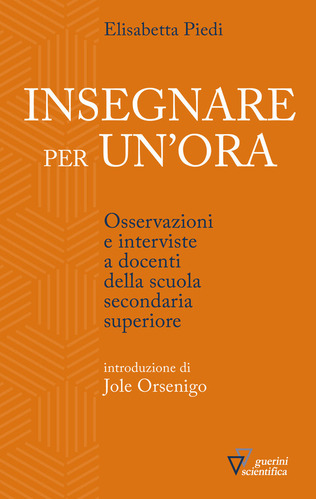 Insegnare per un'ora. Osservazioni e interviste a docenti della scuola secondaria superiore