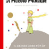 Il Piccolo Principe. Il grande libro pop-up. Ediz. a colori