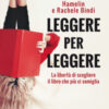 Leggere per leggere. La libertà di scegliere il libro che più ci somiglia