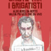 Cristo tra i brigatisti. Ediz. italiana e inglese