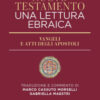 Nuovo Testamento. Una lettura ebraica. Vangeli e Atti degli Apostoli
