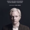 Il potere segreto. Perché vogliono distruggere Julian Assange e Wikileaks
