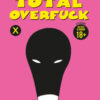 Total overfuck