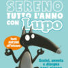 Stai sereno tutto l'anno con Lupo. Amico lupo. Con adesivi. Ediz. a colori
