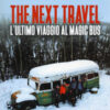 The next travel. L'ultimo viaggio al Magic Bus