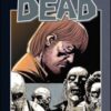 Questa vita dolorosa. The walking dead Vol. 6