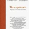 Terre spezzate. Il grande caos del mondo arabo