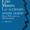 Lo scrittore senza nome. Mosca 1966: processo alla letteratura