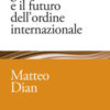 La Cina, gli Stati Uniti e il futuro dell'ordine internazionale