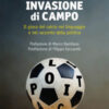 Invasione di campo. Il gioco del calcio nel linguaggio e nel racconto della politica