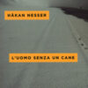 L'uomo senza un cane