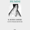 Il rosso amore. Cento poesie erotiche