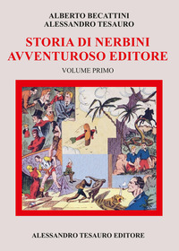 Storia di Nerbini. L'avventuroso editore Vol. 1