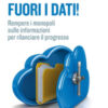 Fuori i dati! Rompere i monopoli sulle informazioni per rilanciare il progresso