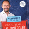 Almanacco 2021-2022 del Grand hotel calciomercato