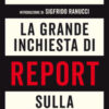La grande inchiesta di Report sulla pandemia