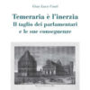 Temeraria è l'inerzia. Il taglio dei parlamentari e le sue conseguenze