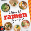 Il libro del ramen. Ediz. a colori