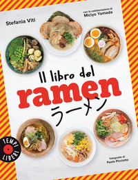 Il libro del ramen. Ediz. a colori