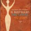 Il risveglio del corpo. Dai sintomi alle emozioni l'arte della salute